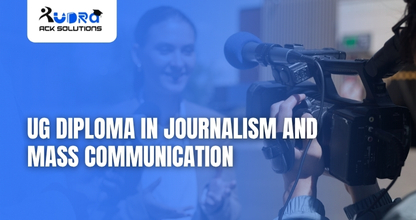 Online UG Diploma in JOURNALISM AND MASS COMMUNICATION